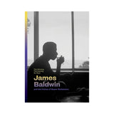This Morning, This Evening, So Soon: James Baldwin and the Voices of Queer Resistance