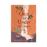 Over and Under the Canyon