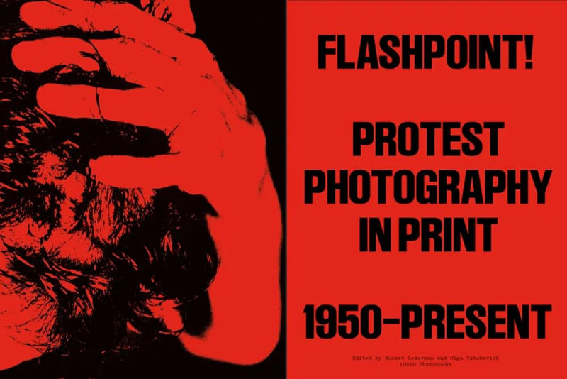 Flashpoint! Protest Photography in Print, 1950-Present