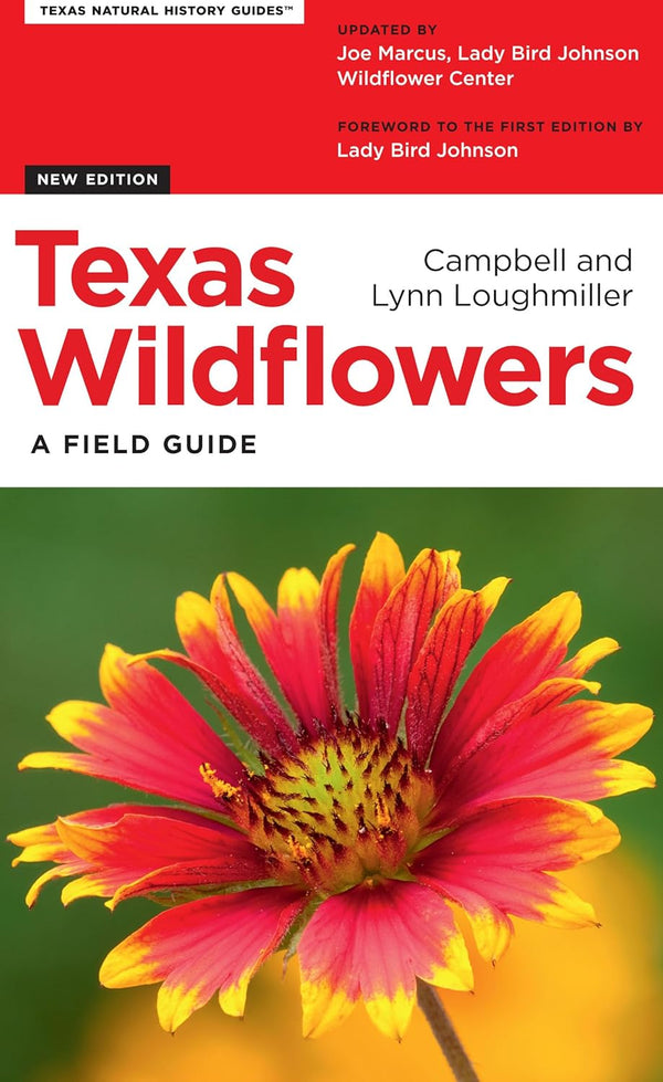 Texas Wildflowers: A Field Guide (Texas Natural History Guides)