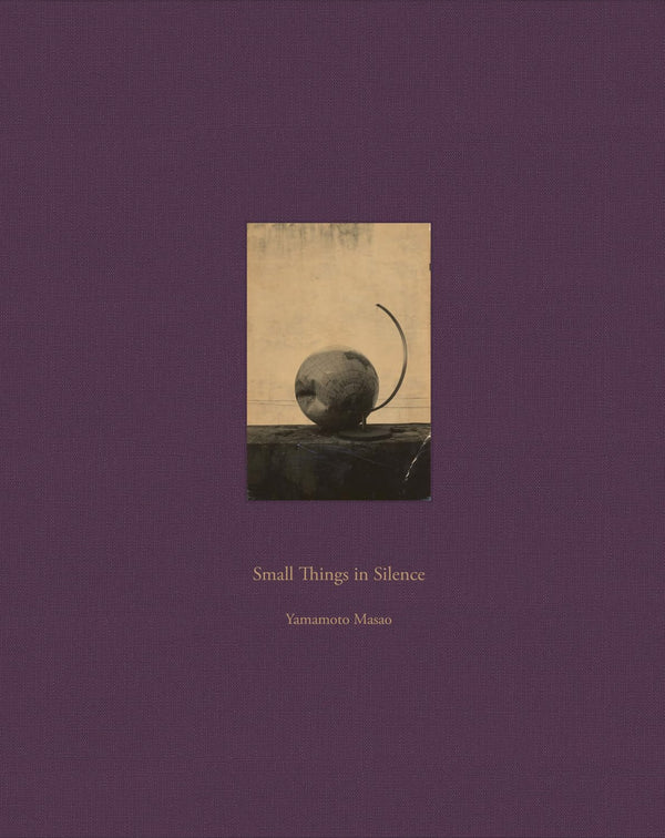 Masao Yamamoto: Small Things in Silence