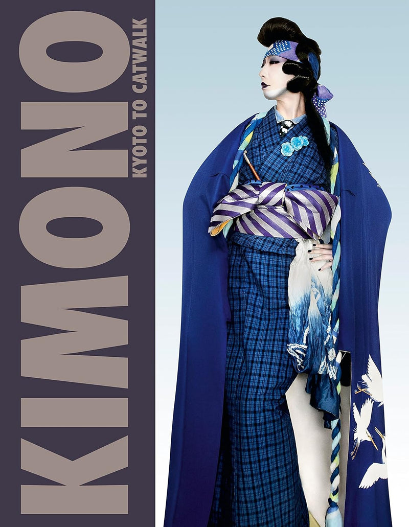 Kimono: Kyoto to Catwalk