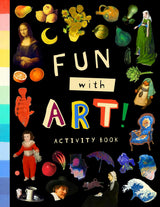 Fun with Art! (Activity Book): Discover World-Famous Masterpieces through 50 Puzzles and Activities