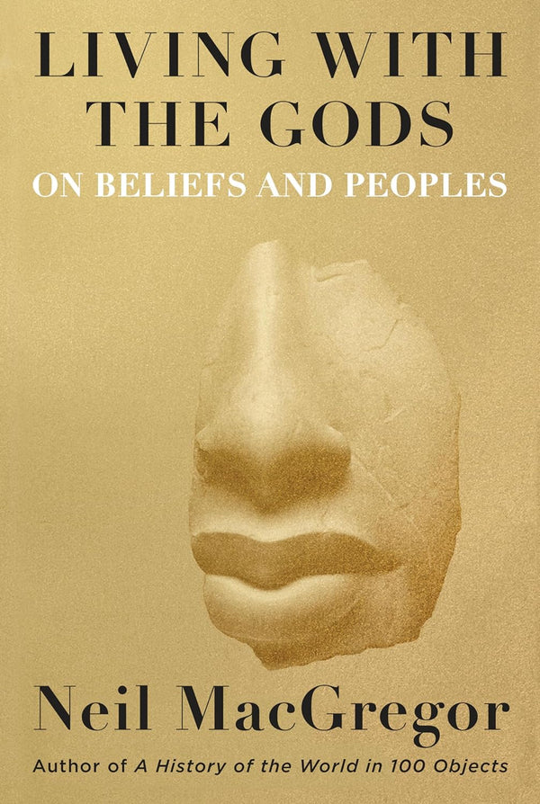 Living with the Gods: On Beliefs and Peoples (Paperback)