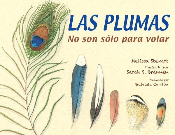Las plumas (Spanish Edition): No son sólo para volar