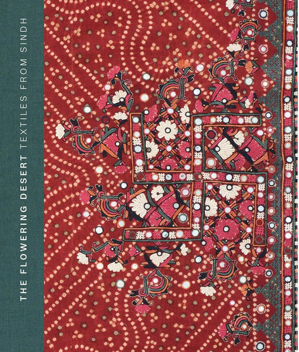 The Flowering Desert: Textiles from Sindh