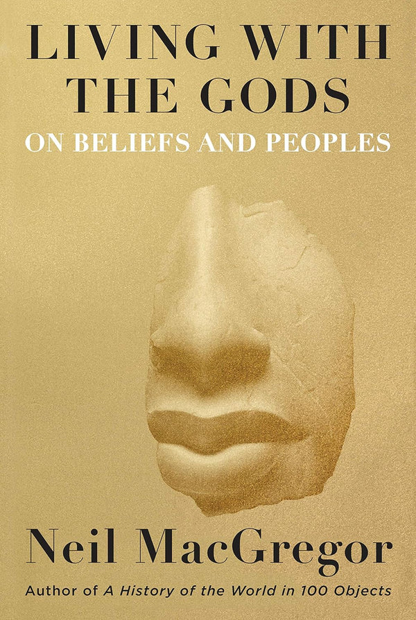 Living with the Gods: On Beliefs and Peoples (Hardback)