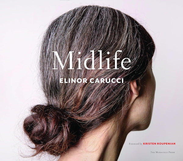 Midlife: Photographs by Elinor Carucci