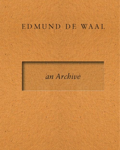 Edmund de Waal – an Archive