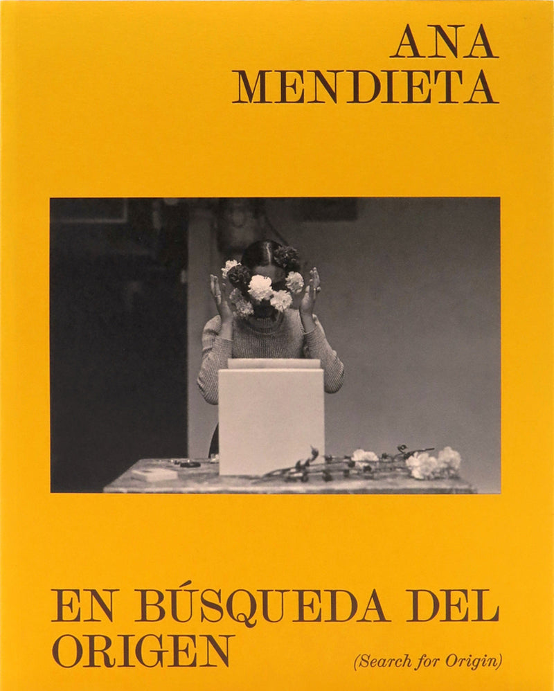 Ana Mendieta: En búsqueda del origen / Search for Origin (ES/EN Edition)