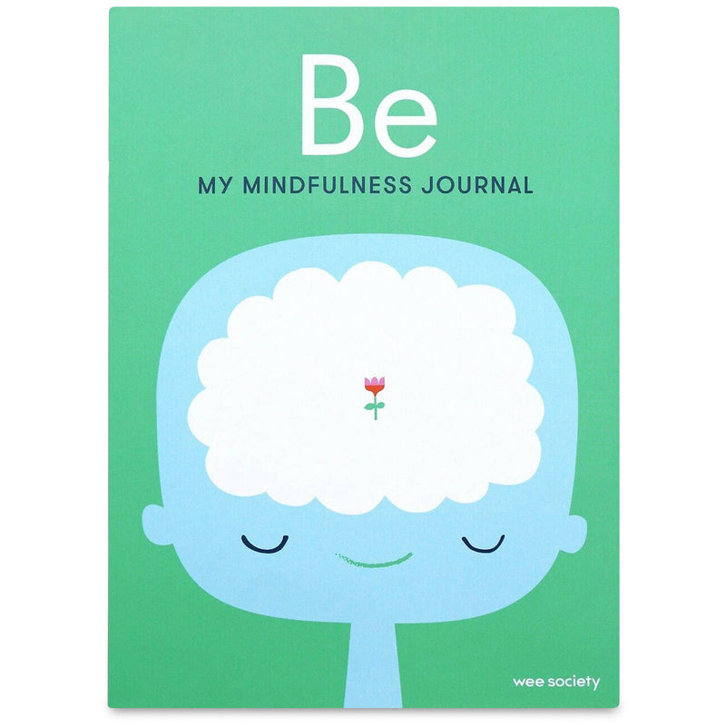 Be: My Mindfulness Journal