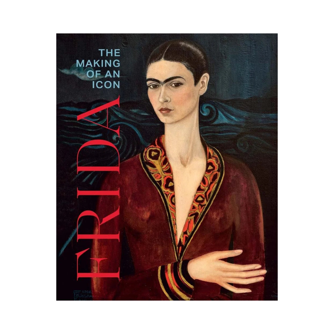 Frida: The Making of an Icon – The Museum of Fine Arts, Houston