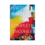 Gaetano Pesce: The Complete Incoherence