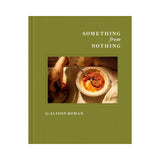 Something from Nothing: A Cookbook