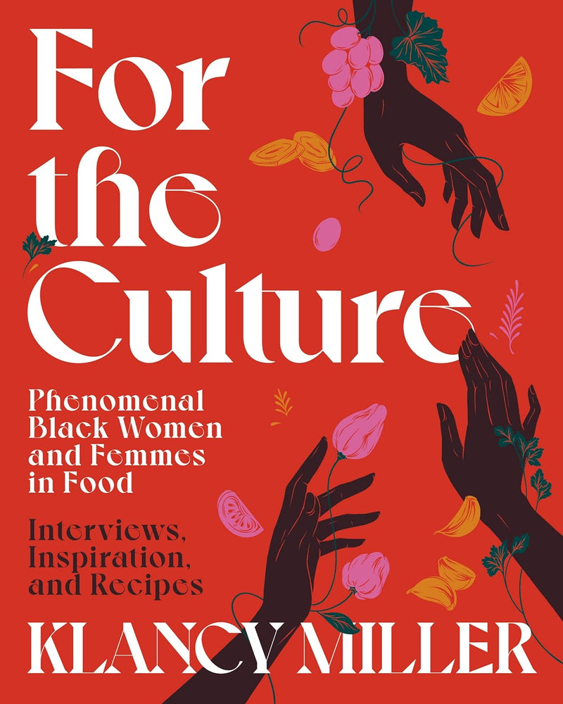 For the Culture: Phenomenal Black Women and Femmes in Food