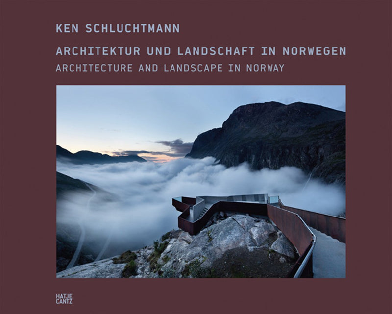Ken Schluchtmann: Architecture and Landscape in Norway