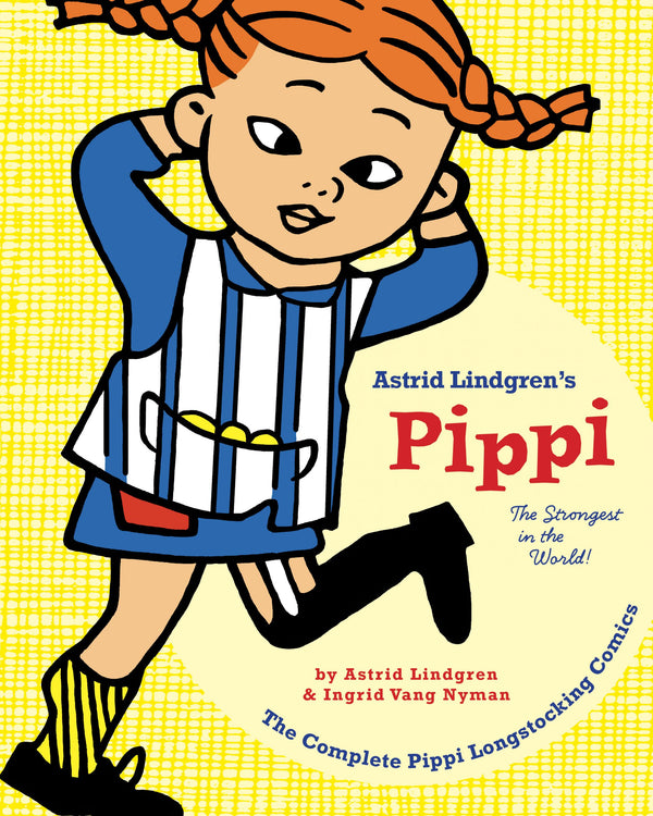 Pippi Longstocking: The Strongest in the World!