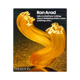 Ron Arad: Talks to Matthew Collings about designing chairs, vases, buildings and...