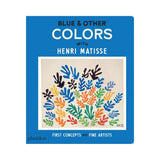 Blue & Other Colors: with Henri Matisse (First Concepts with Fine Artists)