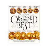 Obsessed with the Best: 100+ Methodically Perfected Recipes Based on 20+ Head-to-Head Tests – The Thoroughly Tested Guide to Roast Chicken, Pasta, Biscuits, and More