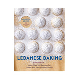 Lebanese Baking: More Than 100 Recipes for Sweet and Savory Baked Goods