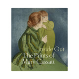 Inside Out: The Prints of Mary Cassatt