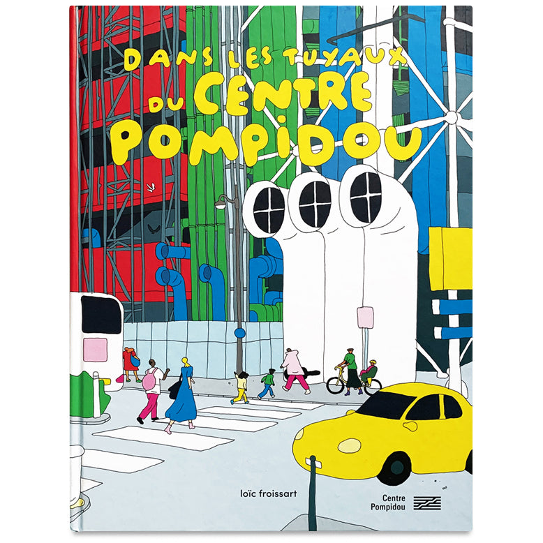 Dans Les Tuyaux du Centre Pompidou (French Edition)