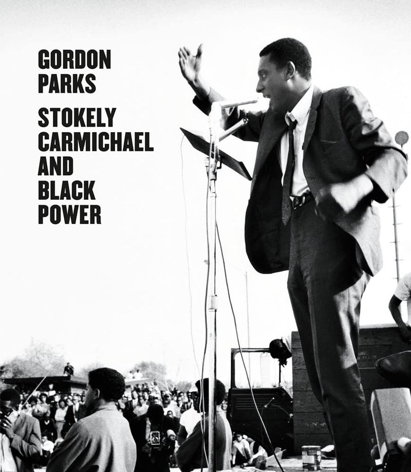 Gordon Parks: Stokely Carmichael and Black Power Exhibition Catalogue