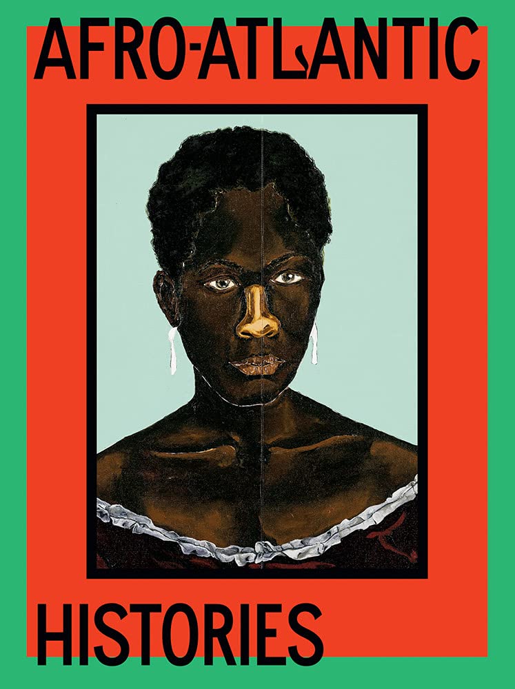 Afro-Atlantic Histories exhibition catalogue (MFAH)