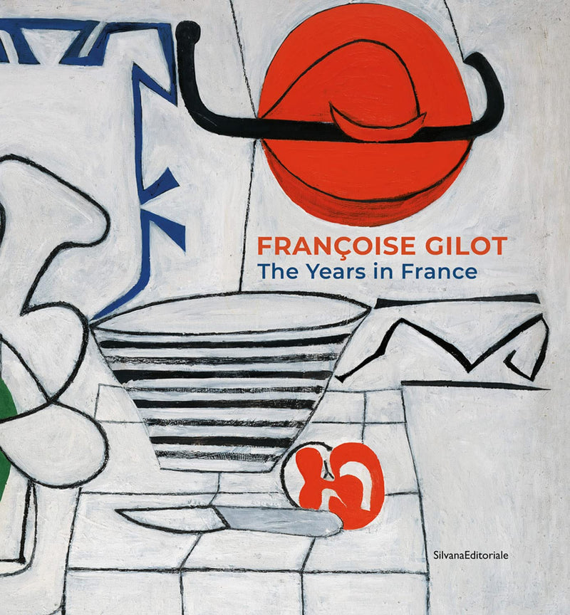 Françoise Gilot: The Years in France