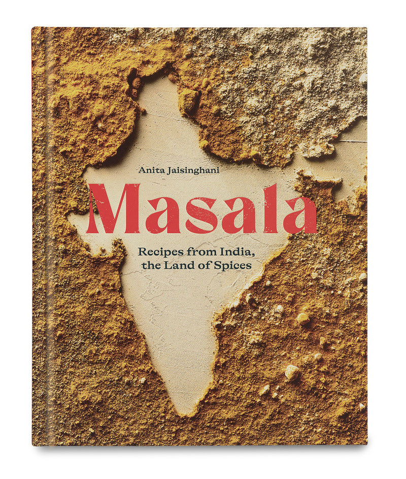 Masala: Recipes from India, the Land of Spices