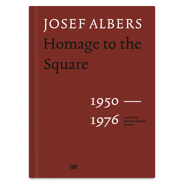 Josef Albers: Homage to the Square: 1950–1976