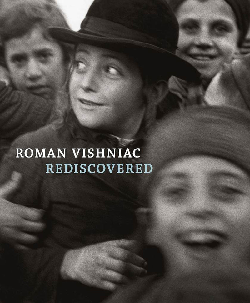 Roman Vishniac Rediscovered