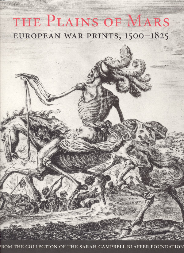 The Plains of Mars: European War Prints, 1500-1825